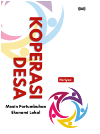 Koperasi Desa; Mesin Pertumbuhan Ekonomi Lokal